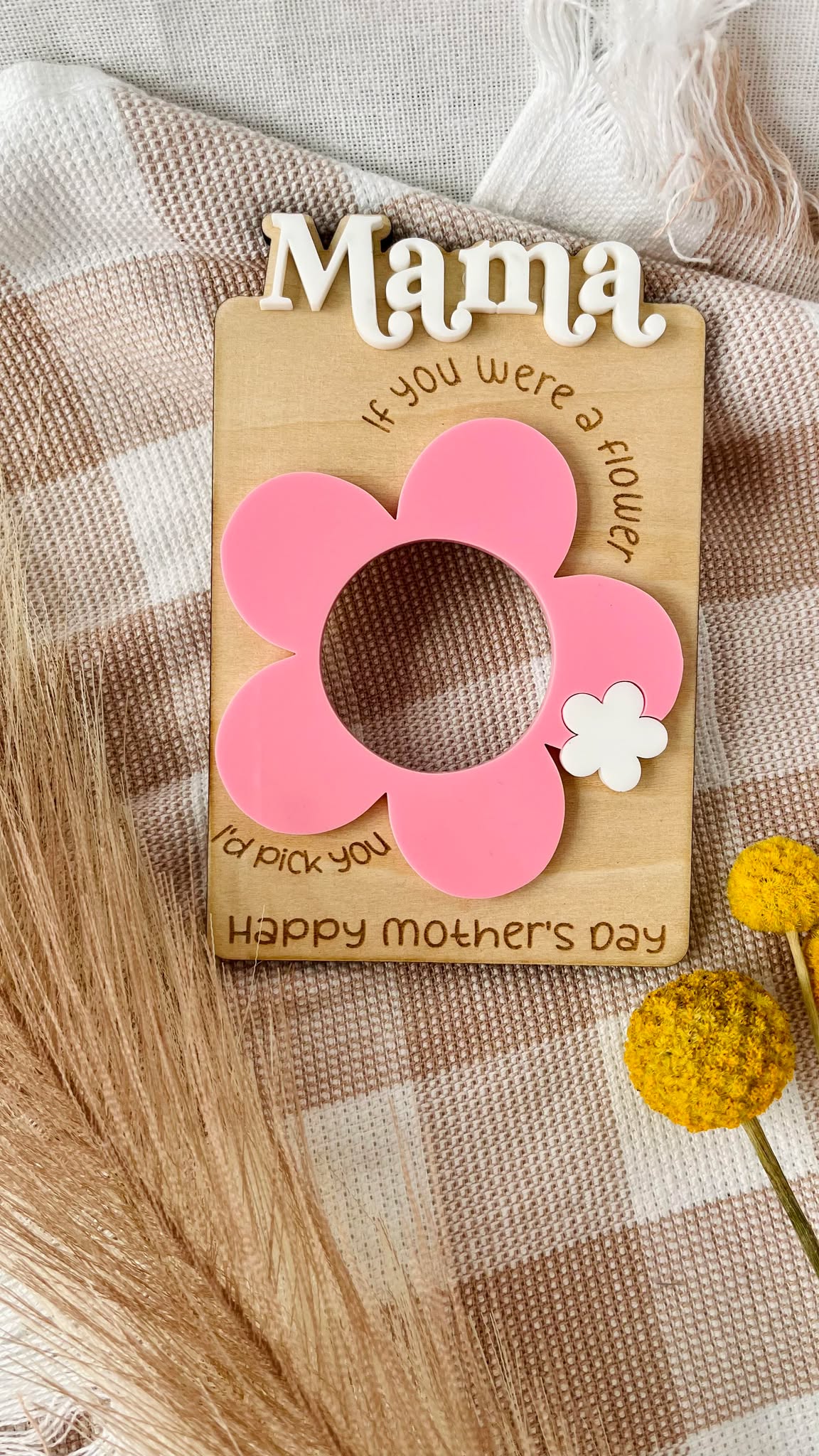 Mama, if you were a flower, I'd pick you frame