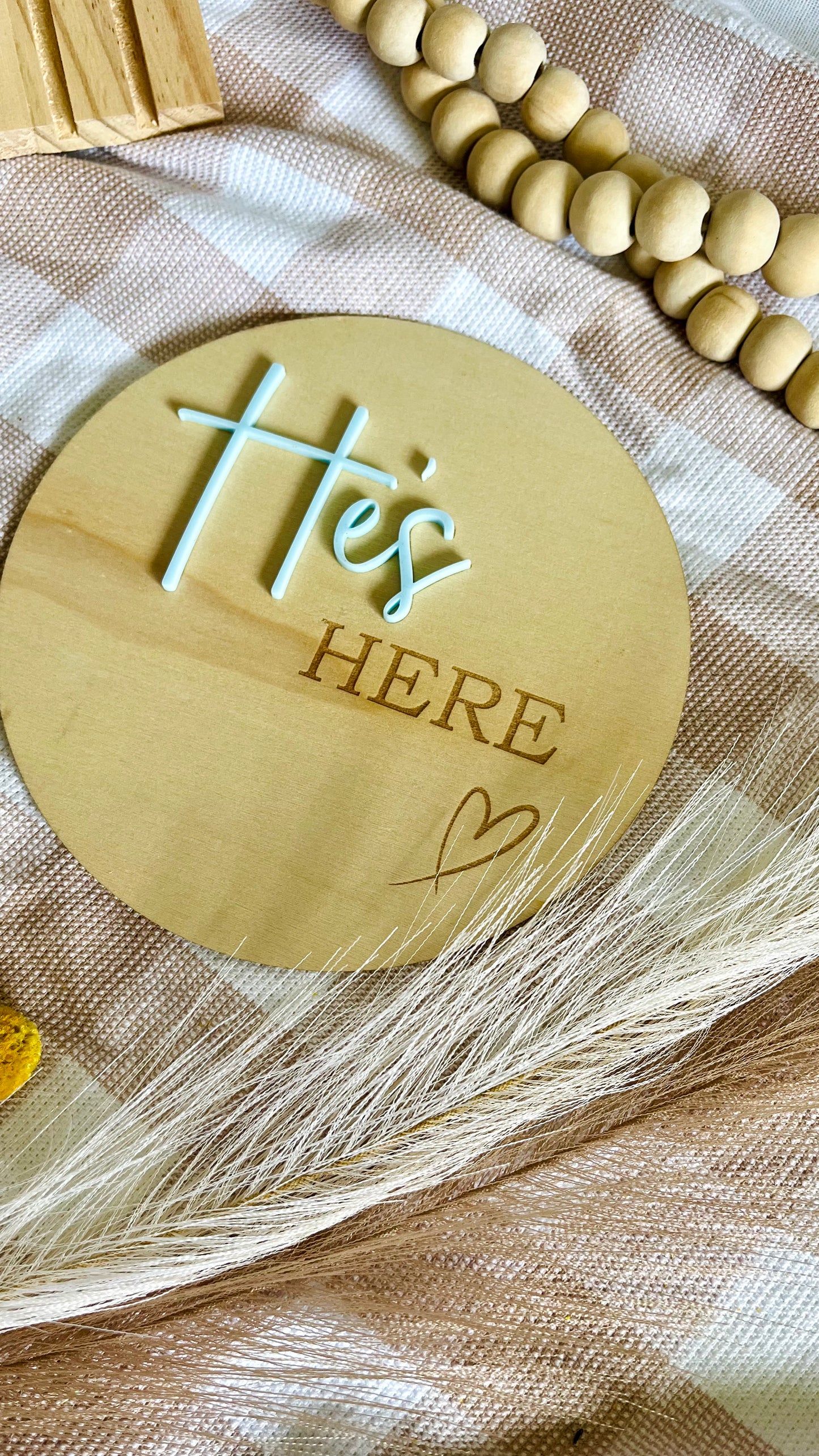 She's here/ he's here acrylic announcement plaque