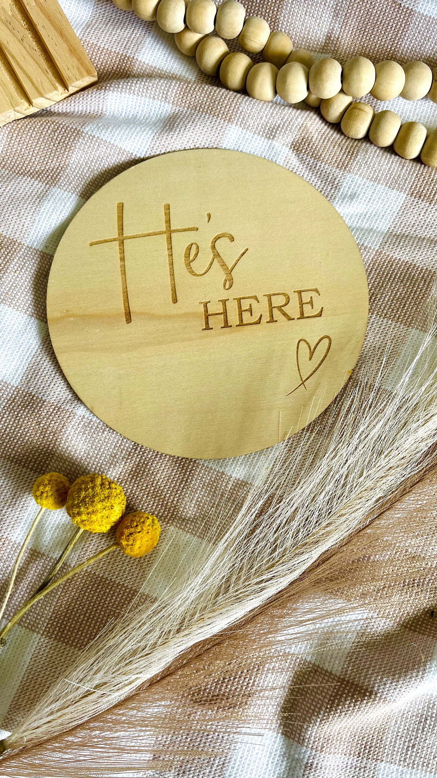 She's here/ he's here round announcement plaque